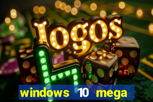 windows 10 mega lite torrent